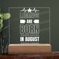 LEGENDS ARE BORN IN AUGUST