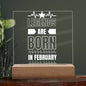 LEGENDS ARE BORN IN FEBRUARY