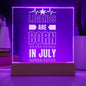 LEGENDS ARE BORN IN JULY