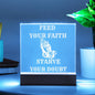 FEED YOUR FAITH STARVE YOUR DOUBT