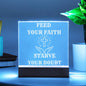 FEED YOUR FAITH STARVE YOUR DOUBT