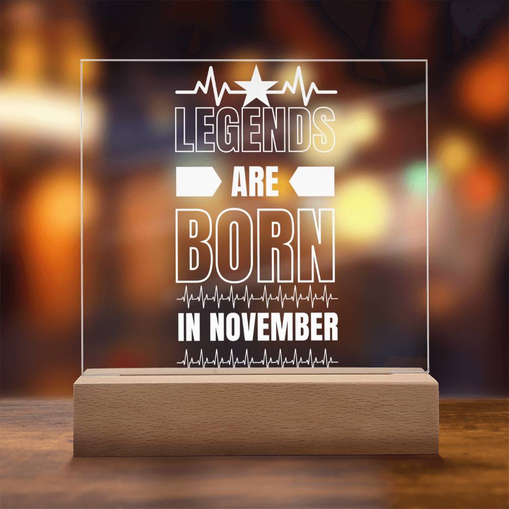 LEGENDS ARE BORN IN NOVEMBER