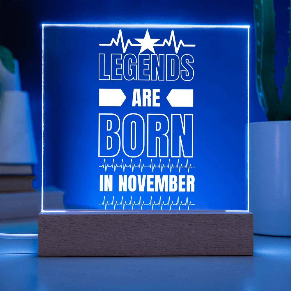 LEGENDS ARE BORN IN NOVEMBER