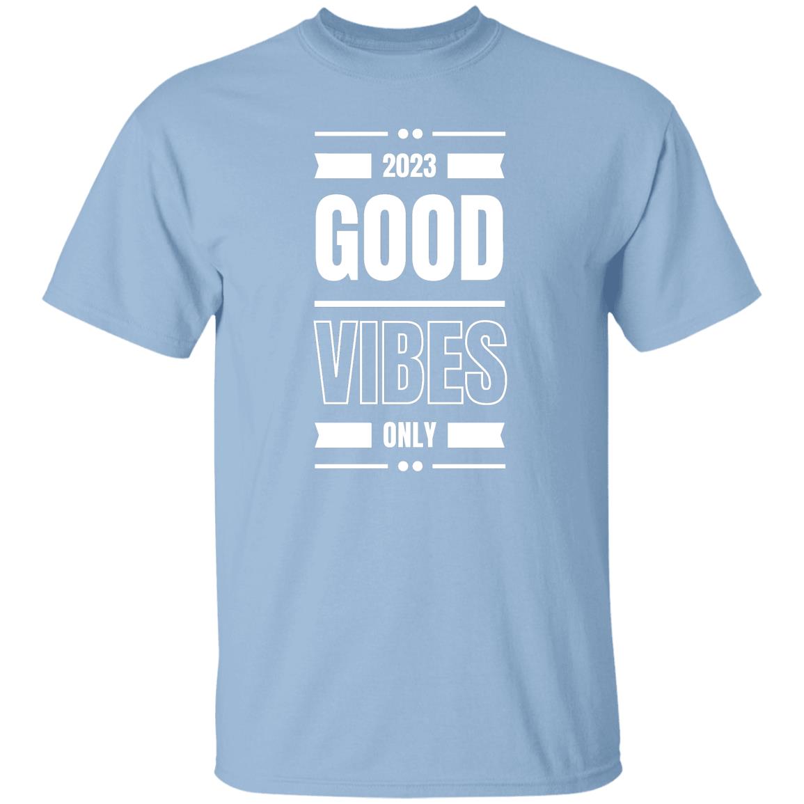 Good Vibes Only